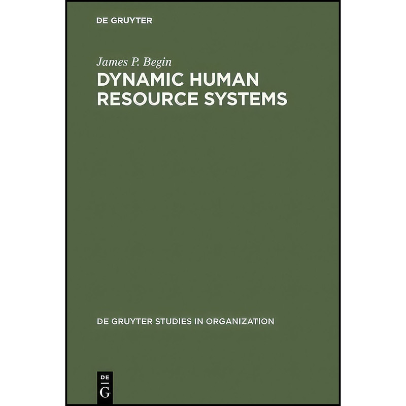 کتاب Dynamic Human Resource Systems اثر James P. Begin انتشارات De Gruyter