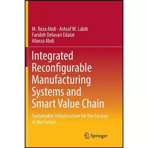 کتاب Integrated Reconfigurable Manufacturing Systems and Smart Value Chain اثر جمعي از نويسندگان انتشارات بله