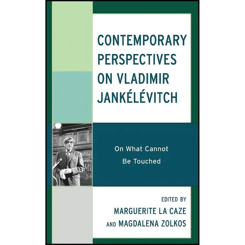 کتاب Contemporary Perspectives on Vladimir Jankélévitch اثر جمعی از نویسندگان انتشارات Lexington Books