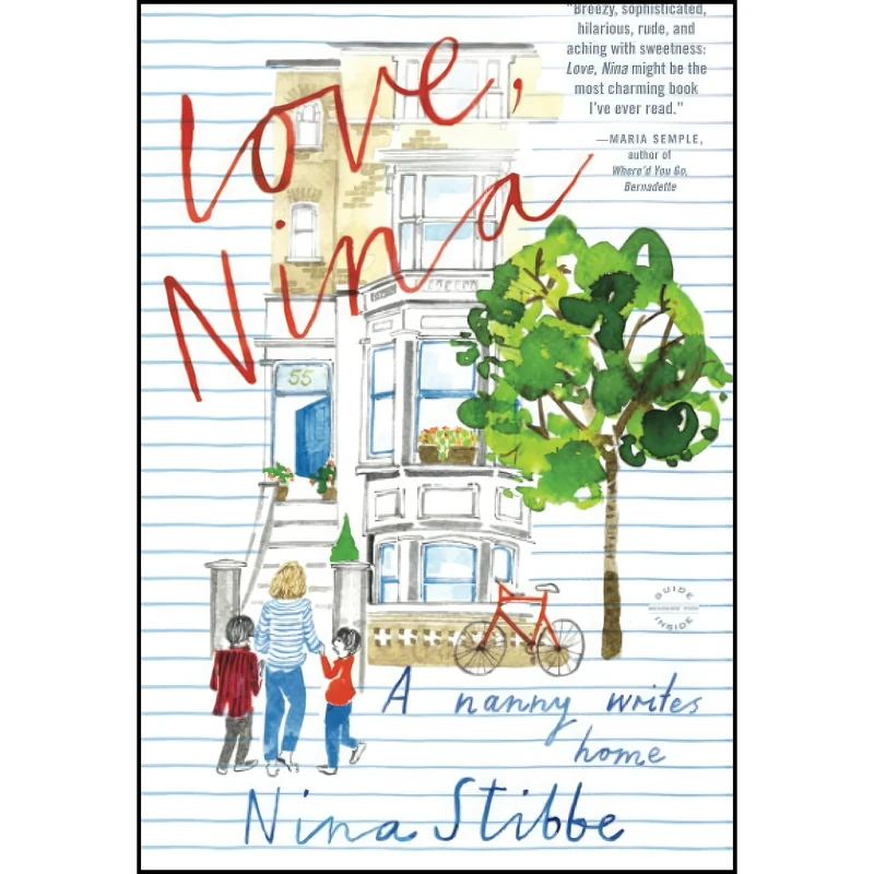 کتاب Love, Nina اثر Nina Stibbe انتشارات Back Bay Books