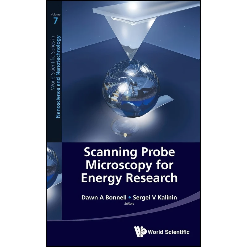 کتاب Scanning Probe Microscopy for Energy Research  اثر جمعي از نويسندگان انتشارات World Scientific Publishing Company
