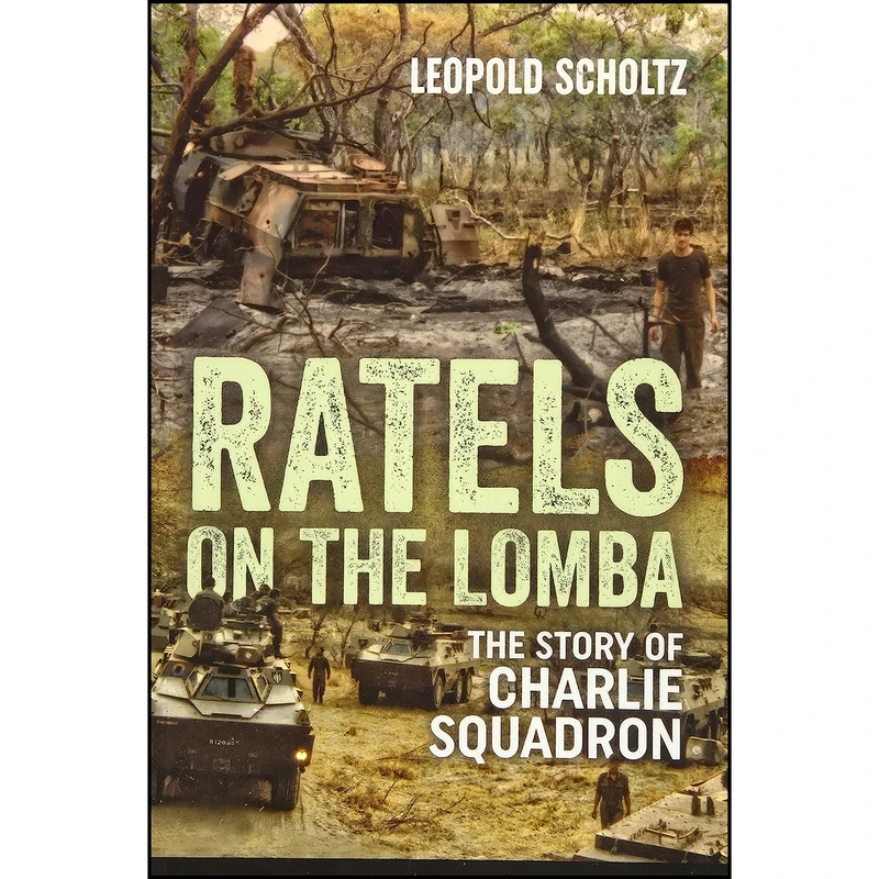 کتاب Ratels on the Lomba اثر Leopold Scholtz انتشارات Helion and Company