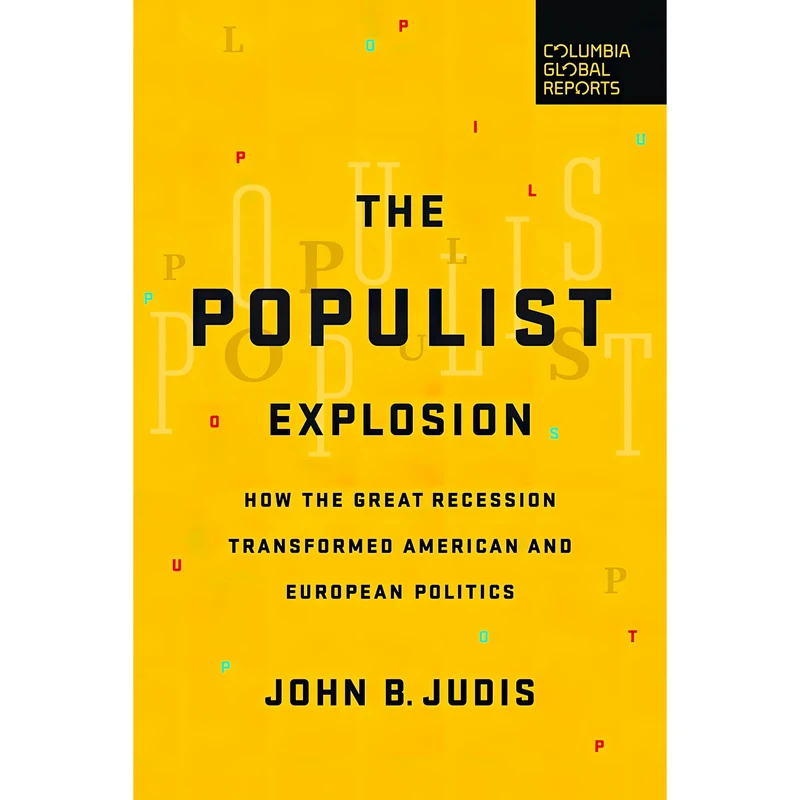 کتاب The Populist Explosion اثر John B. Judis انتشارات Columbia Global Reports