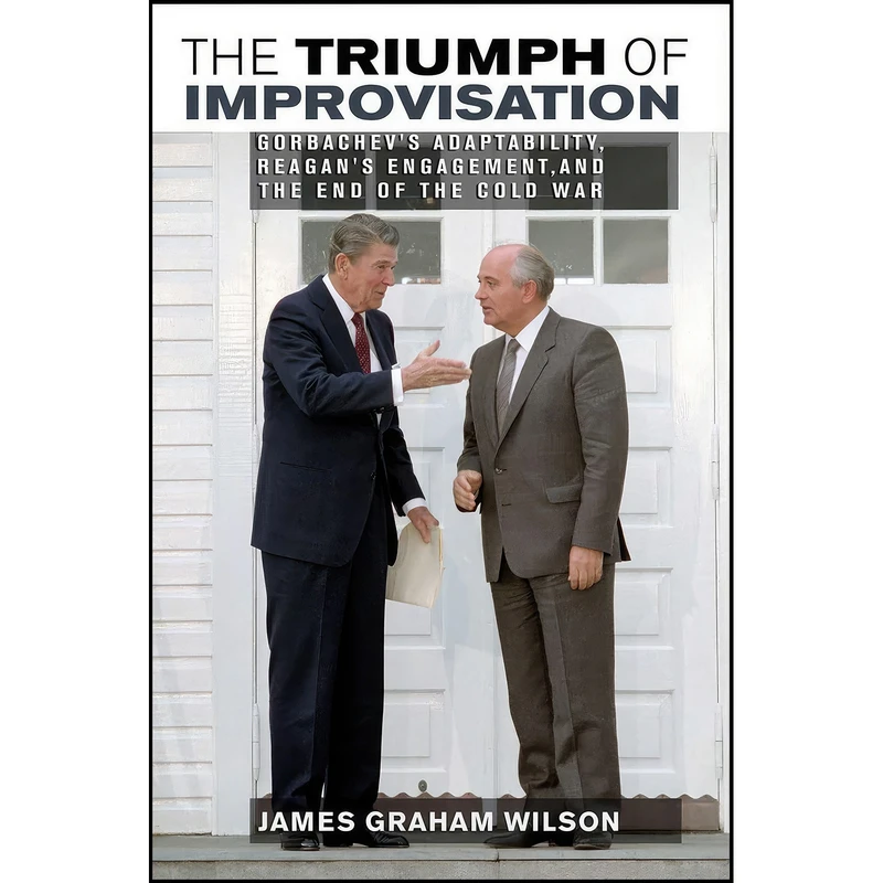 کتاب The Triumph of Improvisation اثر James Graham Wilson انتشارات Cornell University Press