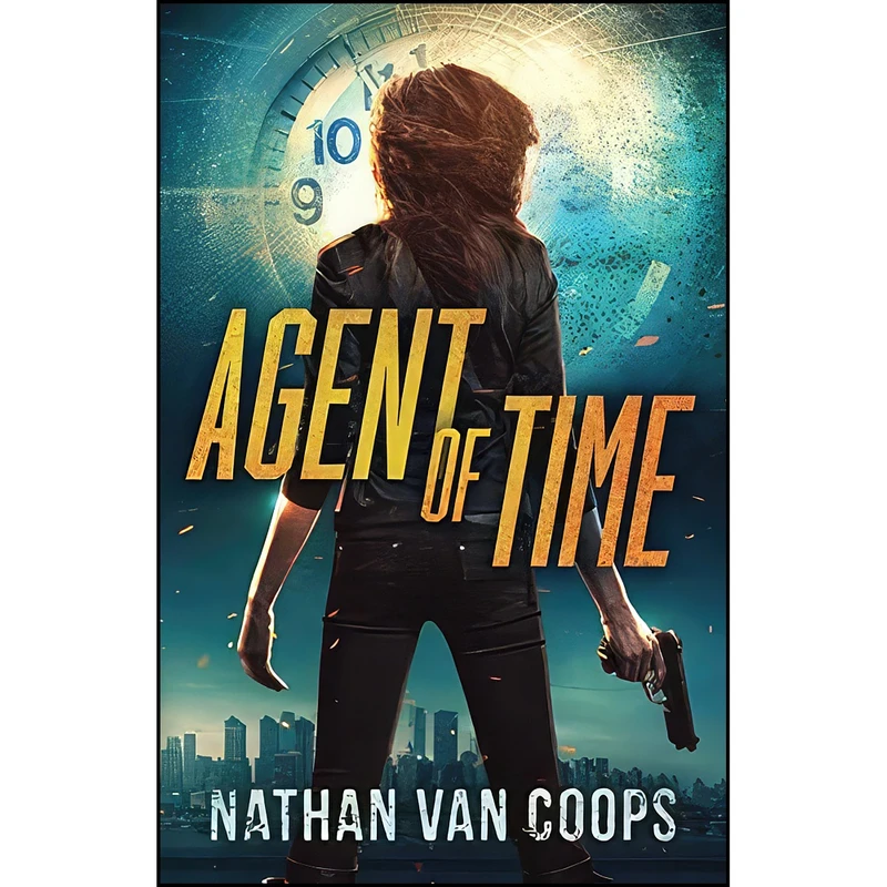 کتاب Agent of Time اثر Nathan Van Coops انتشارات تازه ها