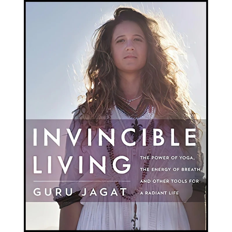 کتاب Invincible Living اثر Guru Jagat انتشارات HarperOne