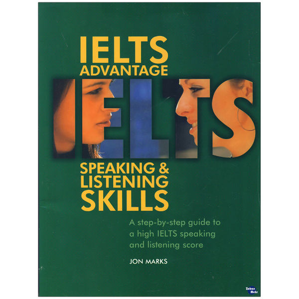کتاب IELTS Advantage Speaking and Listening Skills اثر Jon Marks نشر ابداع