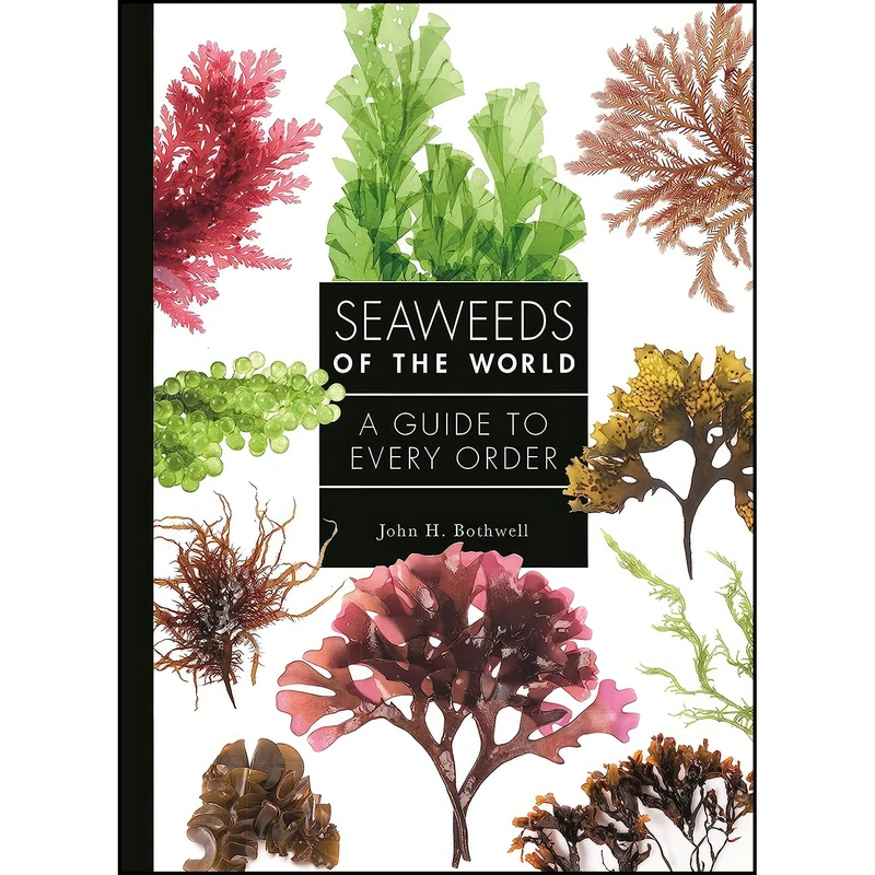 کتاب Seaweeds of the World اثر John Bothwell انتشارات Princeton University Press