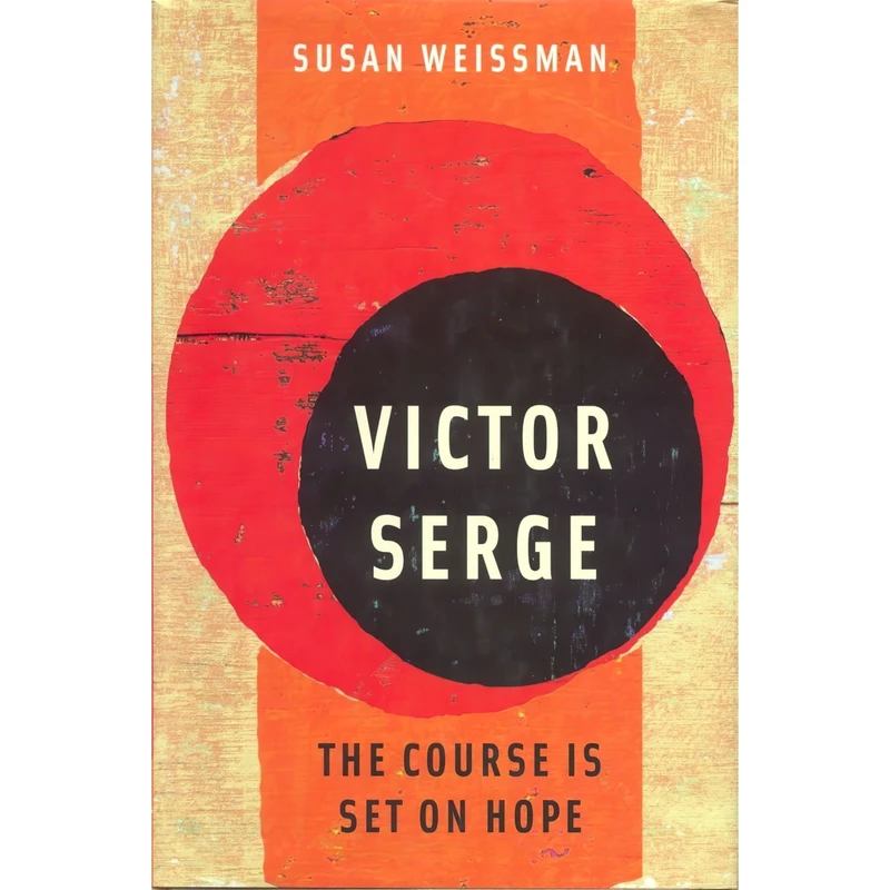 کتاب Victor Serge اثر Susan Weissman and Suzi Weissman انتشارات Verso