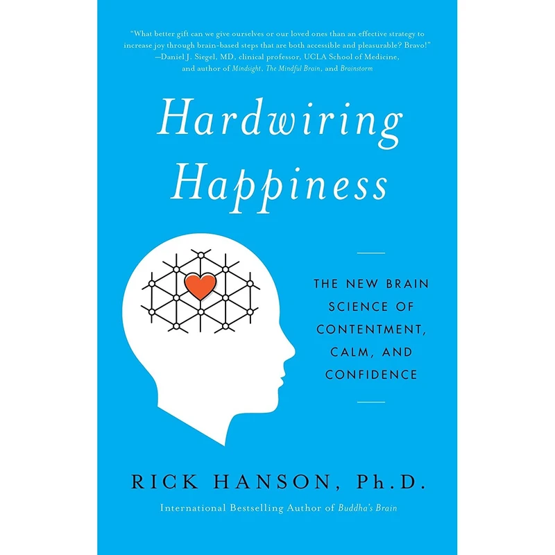 کتاب Hardwiring Happiness اثر Rick Hanson PhD انتشارات Harmony
