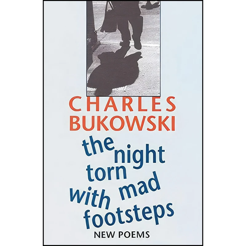 کتاب The Night Torn Mad With Footsteps اثر Charles Bukowski انتشارات Ecco