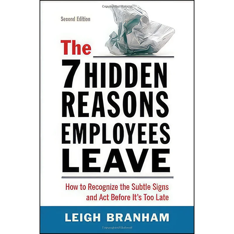 کتاب The 7 Hidden Reasons Employees Leave اثر Leigh Branham انتشارات AMACOM