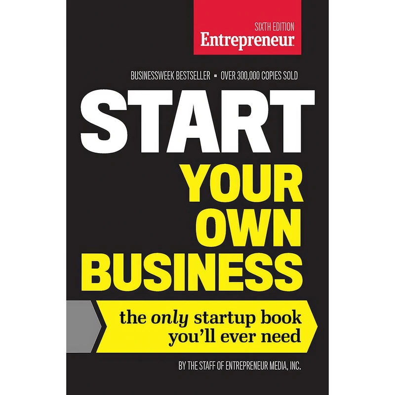 کتاب Start Your Own Business, Sixth Edition اثر The Staff of Entrepreneur Media انتشارات Entrepreneur Press