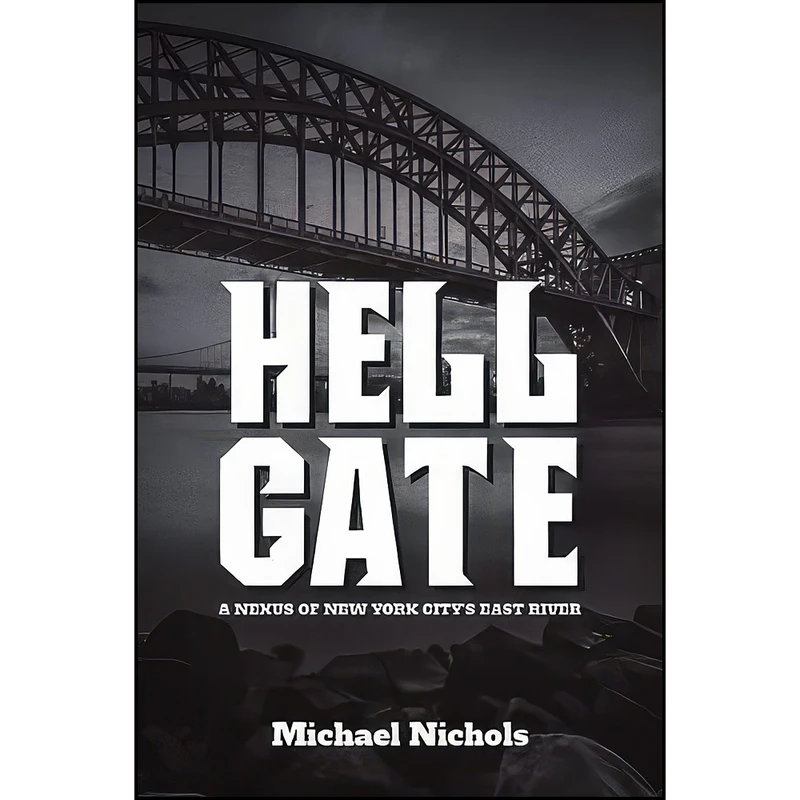 کتاب Hell Gate اثر Michael Nichols انتشارات Excelsior Editions