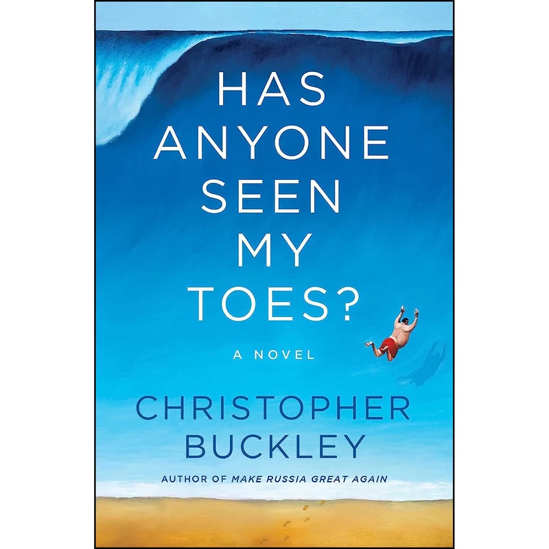 کتاب Has Anyone Seen My Toes? اثر Christopher Buckley انتشارات Simon & Schuster
