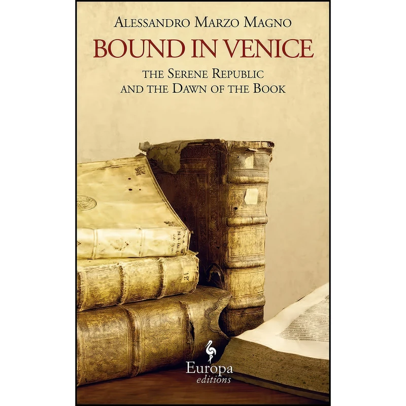 کتاب Bound in Venice اثر Alessandro Marzo Magno انتشارات Europa Editions