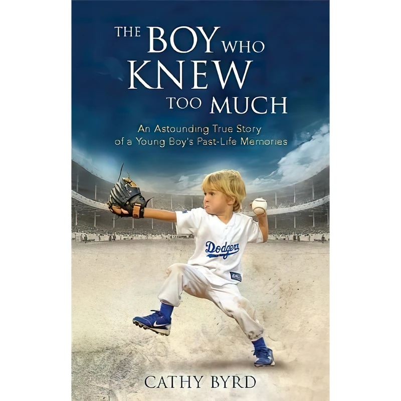 کتاب The Boy Who Knew Too Much اثر Cathy Byrd انتشارات Hay House Inc.