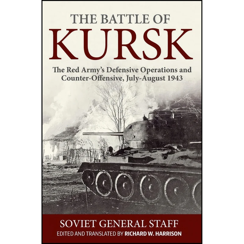 کتاب The Battle of Kursk اثر Richard Harrison انتشارات Helion and Company