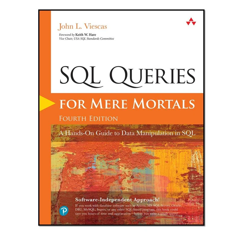 کتاب SQL Queries for Mere Mortals, 4th Edition اثر John L. Viescas انتشارات مؤلفین طلایی 