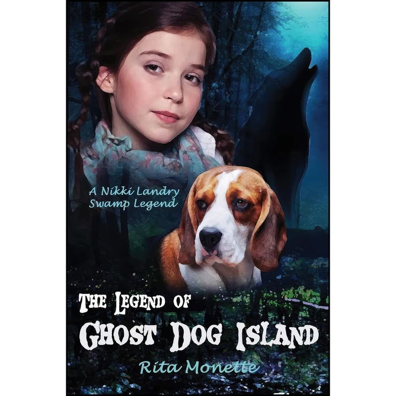 کتاب The Legend of Ghost Dog Island  اثر Rita Monette انتشارات Mirror World Publishing