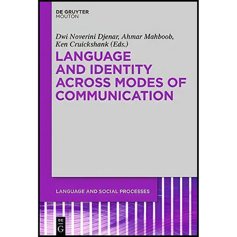 کتاب Language and Identity across Modes of Communication  اثر جمعي از نويسندگان انتشارات De Gruyter Mouton