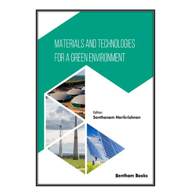  کتاب Materials and Technologies for a Green Environment اثر Santhanam Harikrishnan انتشارات مؤلفين طلايي