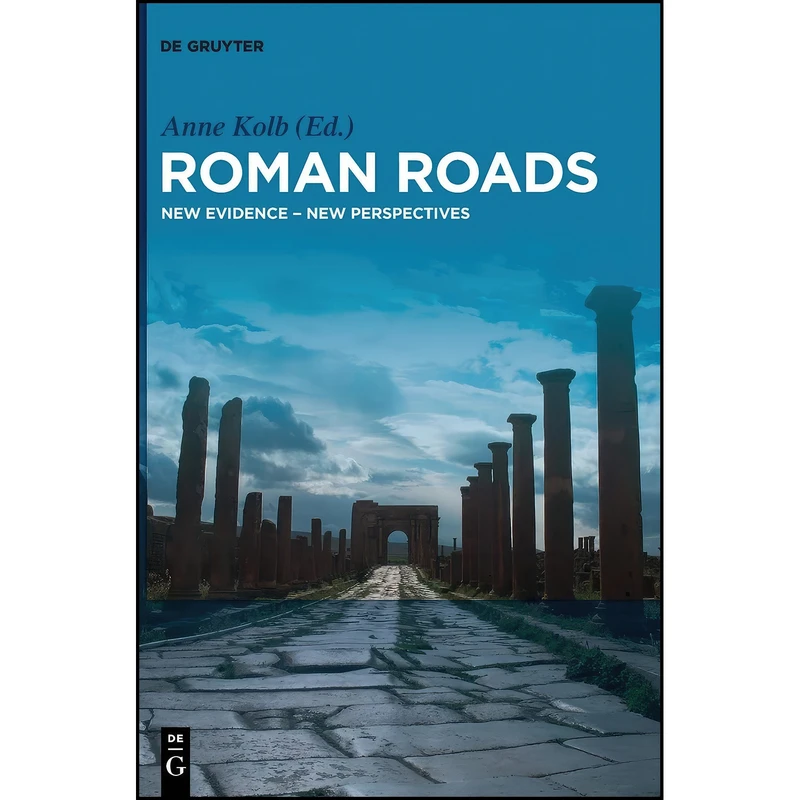 کتاب Roman Roads اثر Anne Kolb انتشارات De Gruyter
