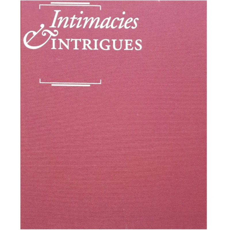 كتاب Intimacies and Intrigues اثر Ben Broos انتشارات Univ of Washington Pr