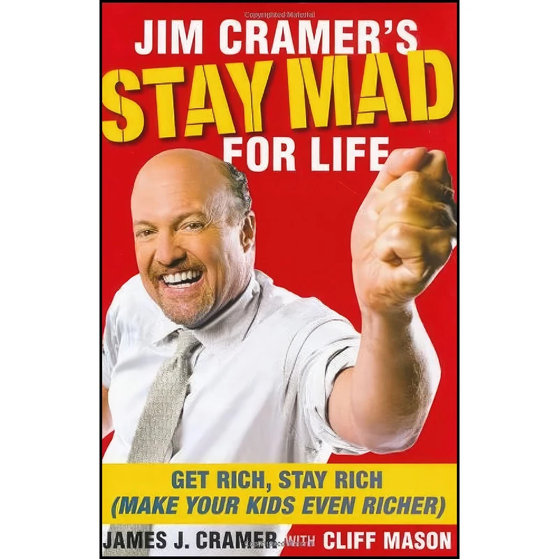 کتاب Jim Cramer s Stay Mad for Life اثر James J. Cramer and Cliff Mason انتشارات Simon Schuster