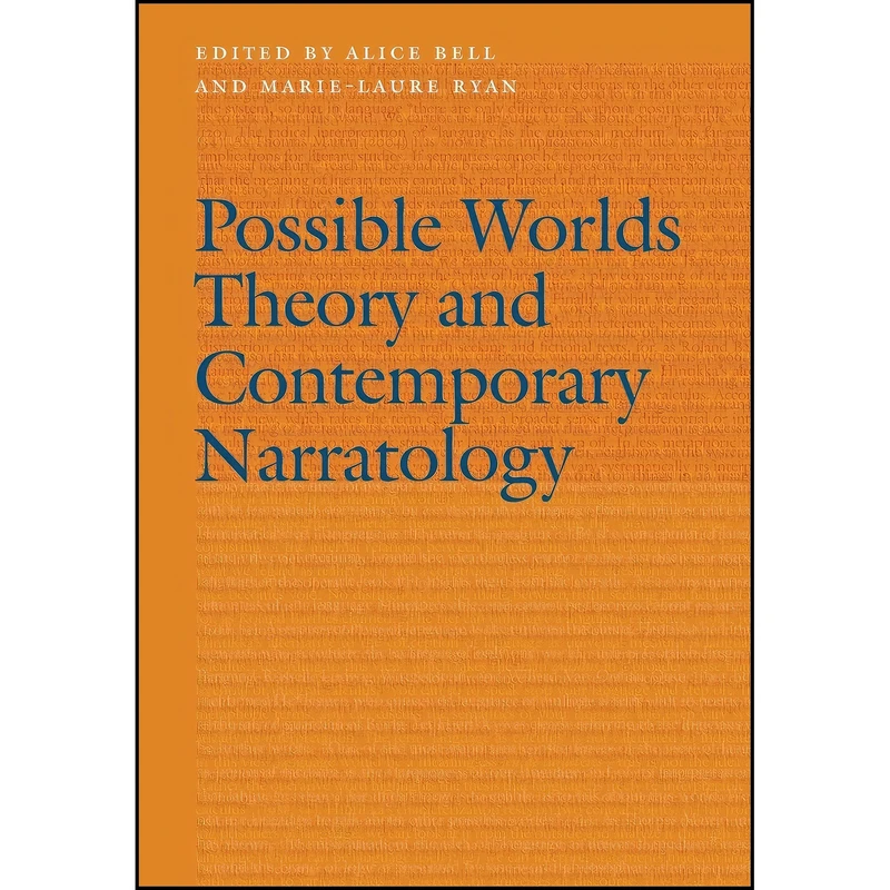 کتاب Possible Worlds Theory and Contemporary Narratology  اثر Alice Bell and Marie-Laure Ryan انتشارات University of Nebraska Press
