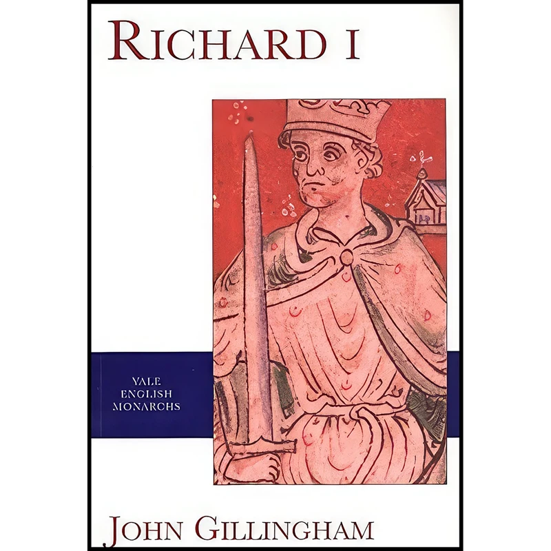 کتاب Richard I اثر John Gillingham انتشارات Yale University Press