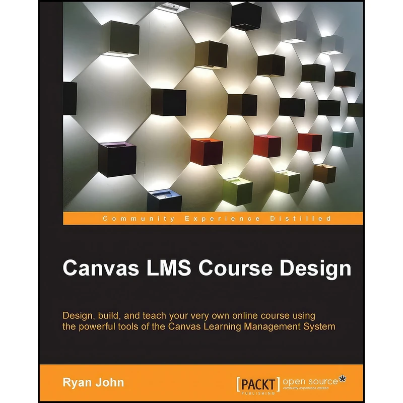 کتاب Canvas LMS Course Design اثر Ryan John انتشارات Packt Publishing