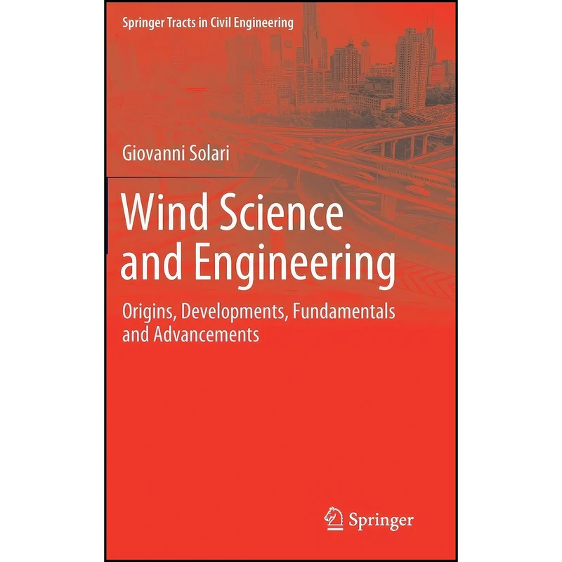 کتاب Wind Science and Engineering اثر Giovanni Solari انتشارات Springer