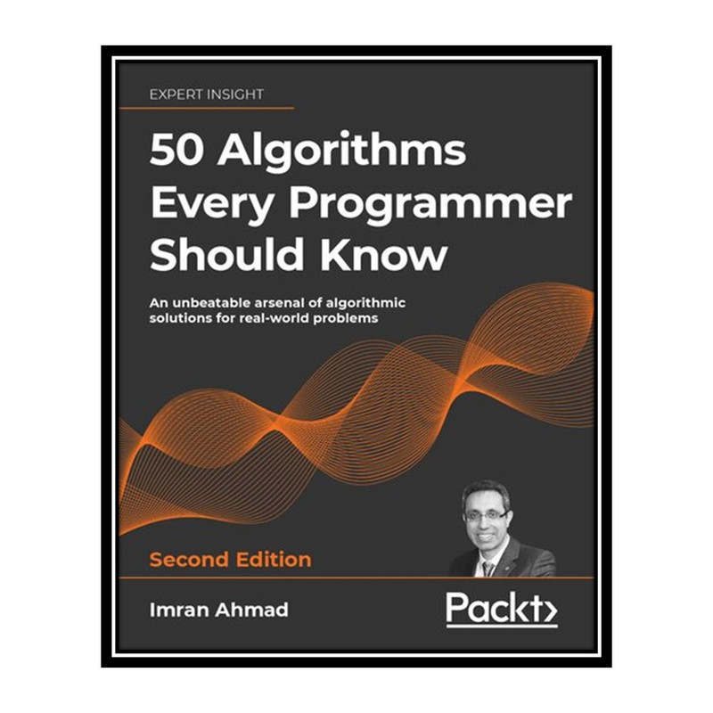 کتاب 50 Algorithms Every Programmer Should Know اثر Imran Ahmad انتشارات مؤلفین طلایی