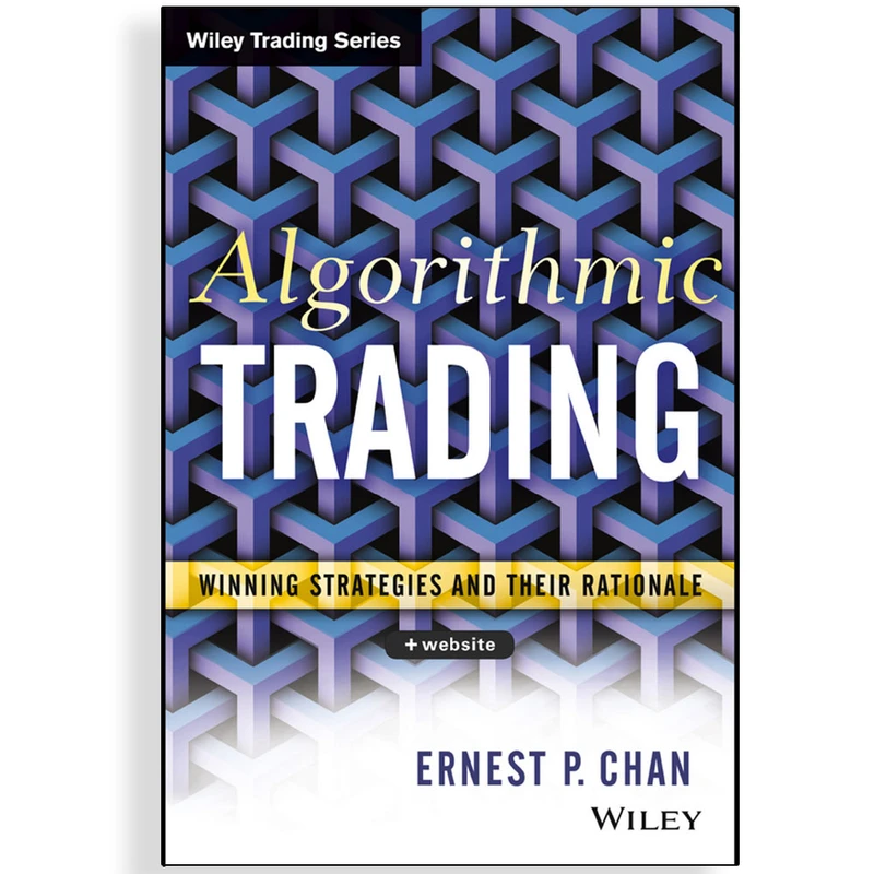 کتاب ALGORITHMIC TRADING Winning Strategies and Their Rationale اثر Ernest P. Chan انتشارات رایان کاویان