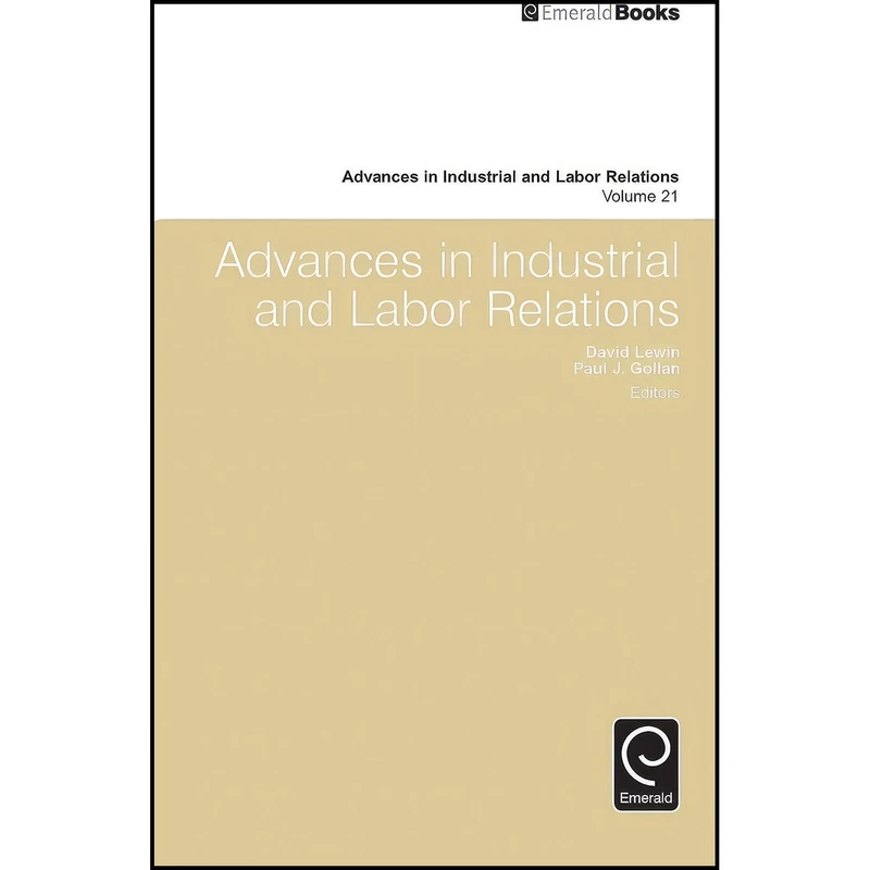 کتاب Advances in Industrial and Labor Relations  اثر David A Lewin انتشارات Emerald Publishing Limited