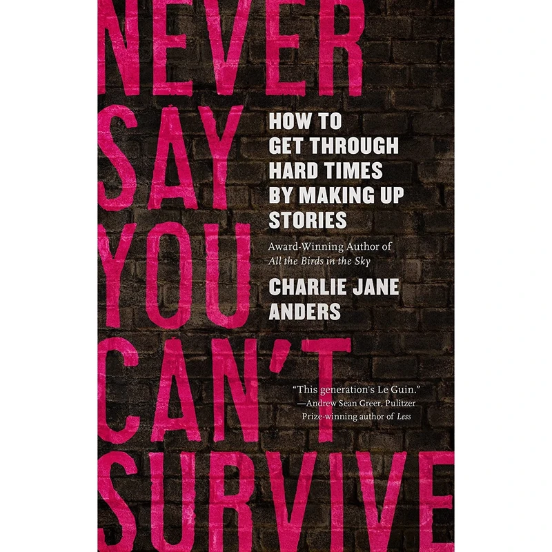 کتاب Never Say You Cant Survive اثر Charlie Jane Anders انتشارات Tordotcom