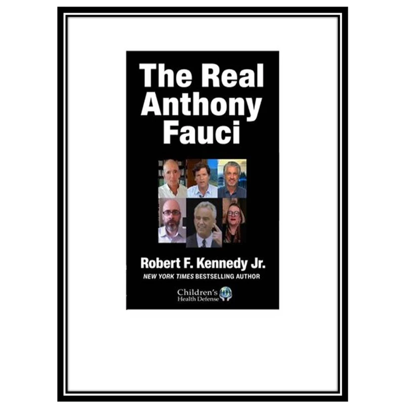 کتاب The Real Anthony Fauci Book Tour-A True Crime Journey اثر Robert F Kennedy Jr. et al انتشارات مؤلفین طلایی