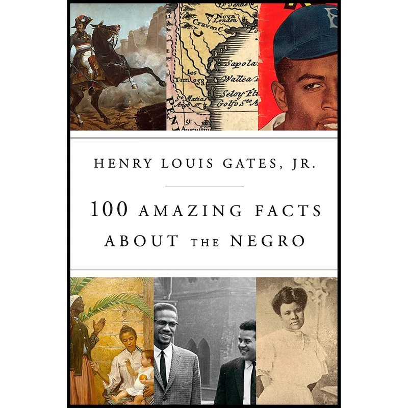کتاب 100 Amazing Facts About the Negro اثر Henry Louis Gates Jr. انتشارات Pantheon