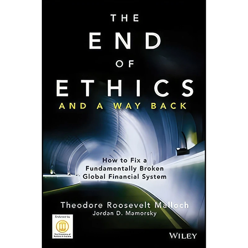کتاب The End of Ethics and a Way Back اثر جمعي از نويسندگان انتشارات Wiley
