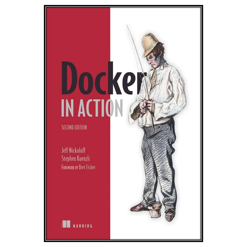 کتاب Docker in Action, 2nd Edition اثر Jeff Nickoloff and Stephen Kuenzli انتشارات مؤلفین طلایی