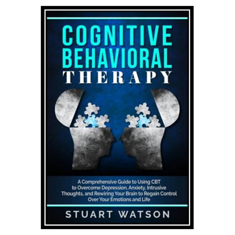 کتاب Cognitive Behavioral Therapy اثر Stuart Watson انتشارات مؤلفین طلایی