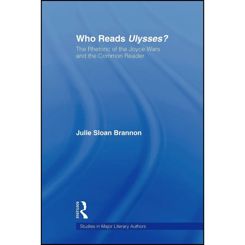 کتاب Who Reads Ulysses? اثر Julie Sloan Brannon انتشارات تازه ها