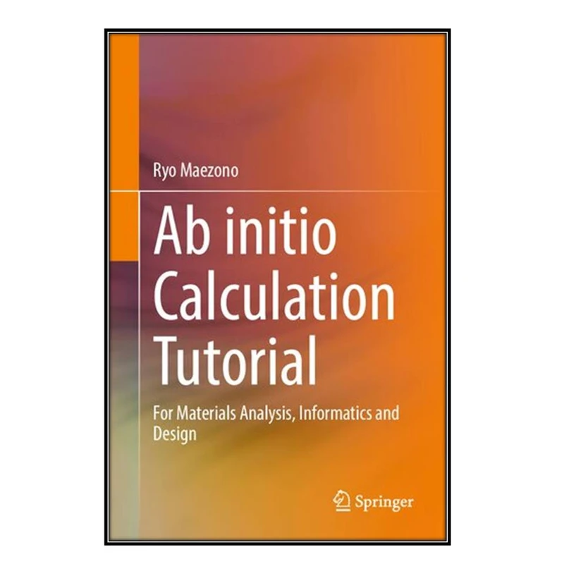  کتاب Ab initio Calculation Tutorial اثر Ryo Maezono انتشارات مؤلفين طلايي