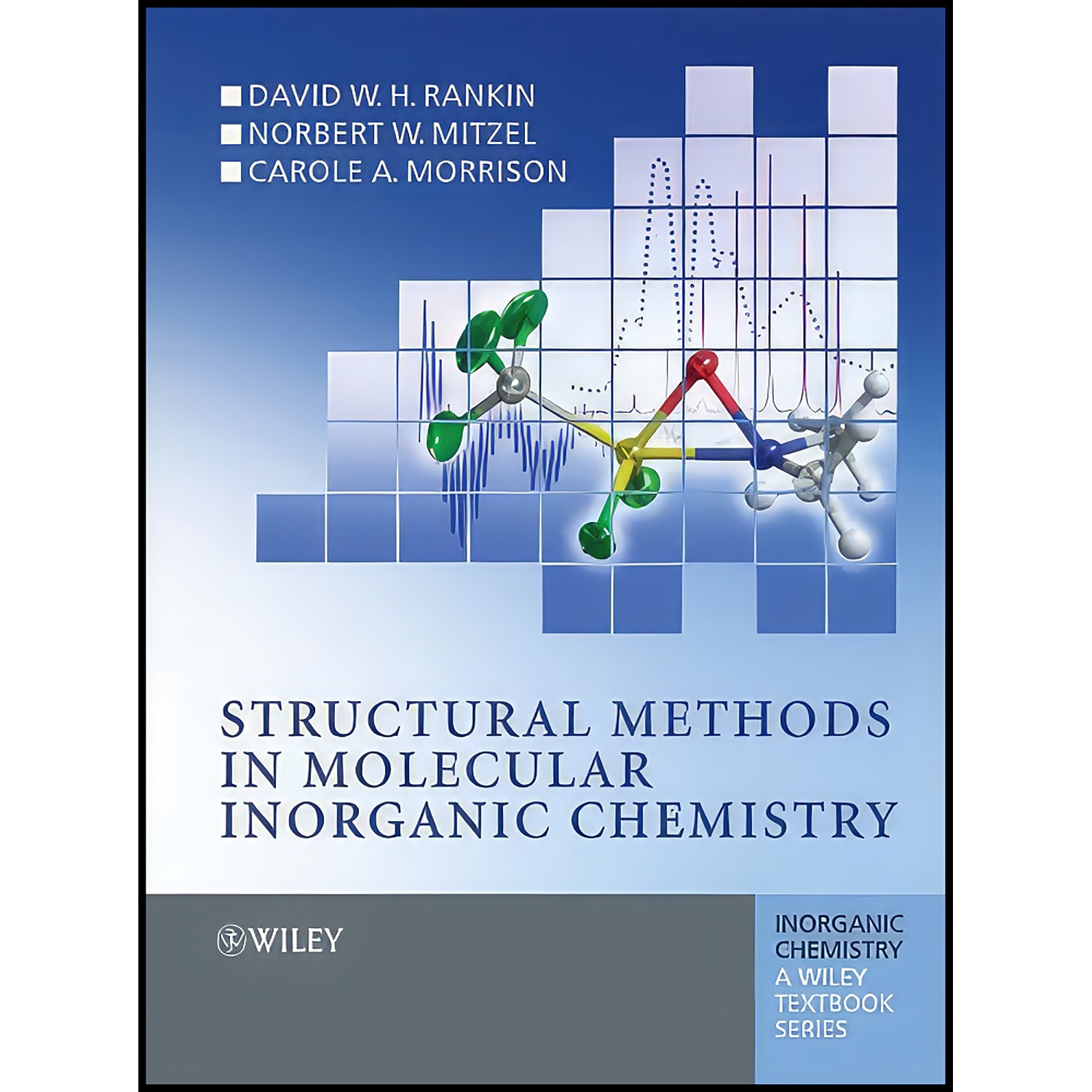 کتاب Structural Methods in Molecular Inorganic Chemistry اثر جمعي از نويسندگان انتشارات Wiley