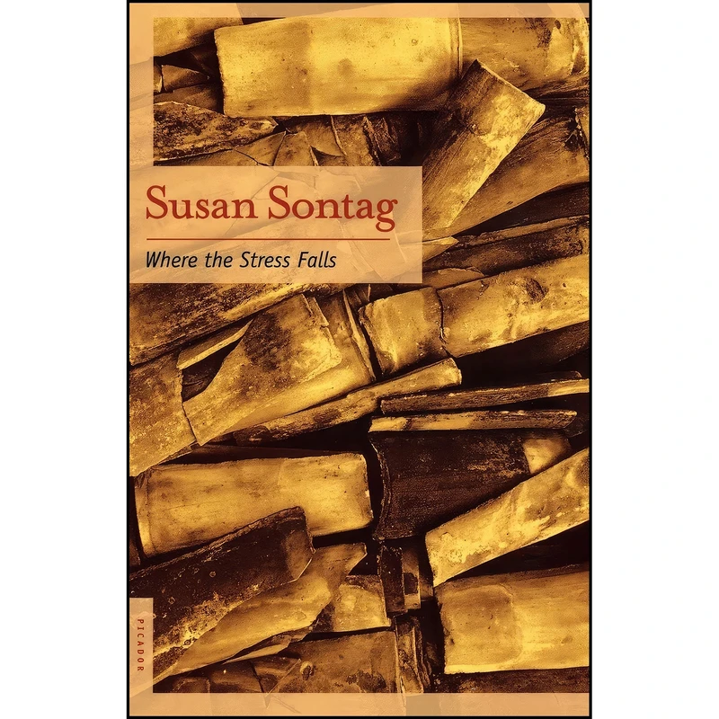 کتاب Where the Stress Falls اثر Susan Sontag انتشارات تازه ها