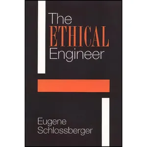 کتاب The Ethical Engineer اثر Eugene Schlossberger انتشارات Temple University Press