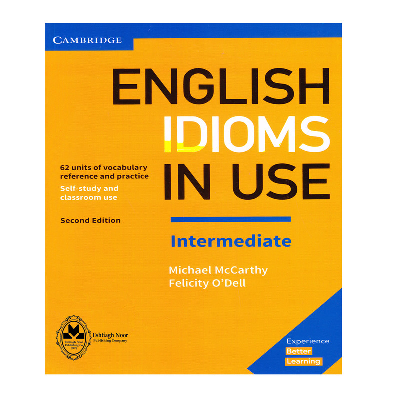 کتاب English Idioms In Use Intermediate اثر Michael McCarthy And Felicity O`dell انتشارات اشتیاق نور