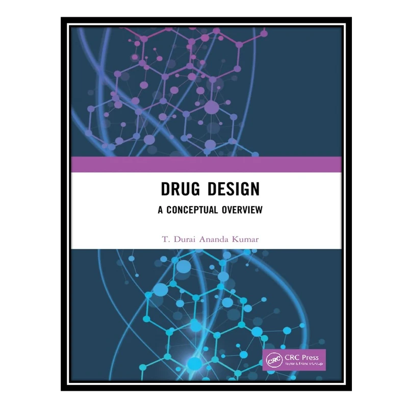 کتاب Drug Design: A Conceptual Overview اثر T. Durai Ananda Kumar انتشارات مؤلفین طلایی