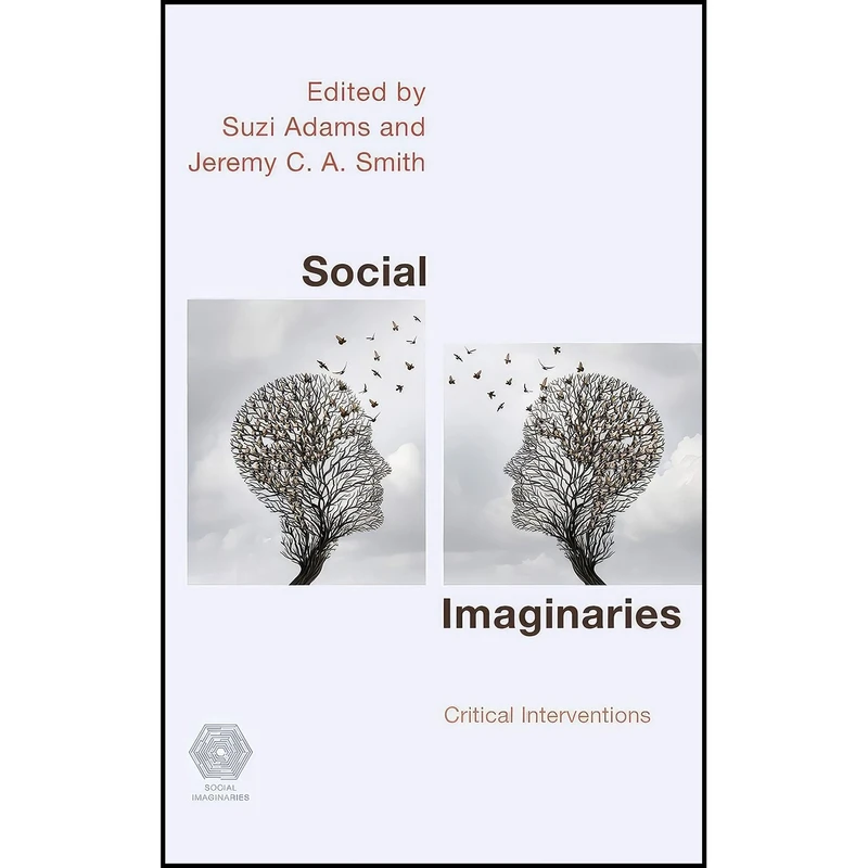 کتاب Social Imaginaries اثر Suzi Adams and Jeremy C.A. Smith انتشارات Rowman And Littlefield Publishers